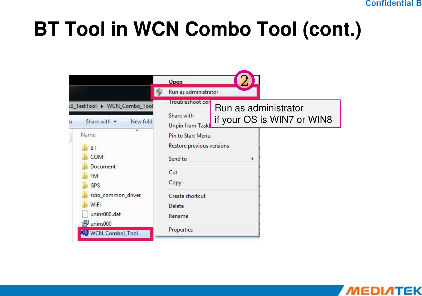 BT Tool in WCN Combo Tool (cont.)BT Tool in WCN Combo Tool (cont.)2Run as administrator if your OS is WIN7 or WIN8