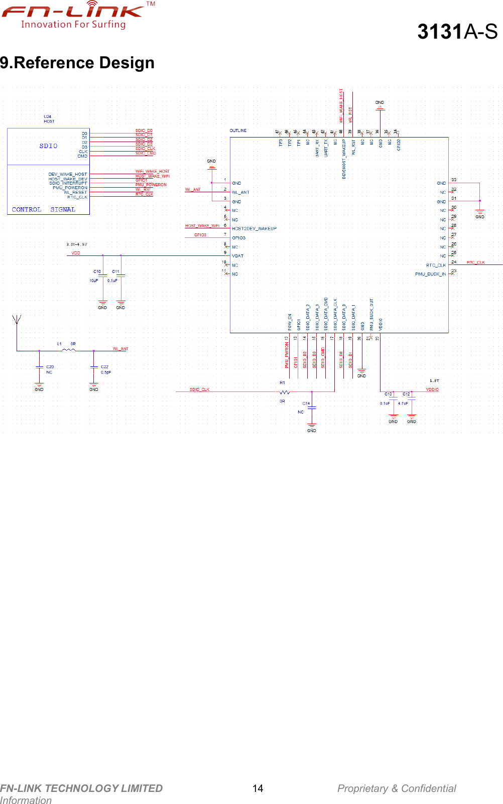                                                  3131A-S FN-LINK TECHNOLOGY LIMITED                              14              Proprietary &amp; Confidential Information 9.Reference Design           