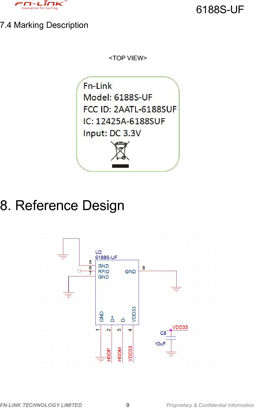 6188S-UFFN-LINK TECHNOLOGY LIMITED Proprietary &amp; Confidential Information97.4 Marking Description&lt;TOP VIEW&gt;8. Reference Design