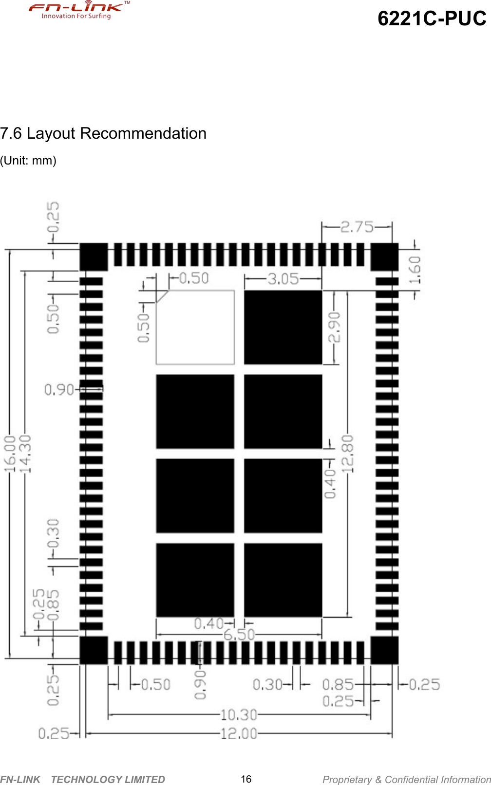 6221C-PUCFN-LINK TECHNOLOGY LIMITED Proprietary &amp; Confidential Information167.6 Layout Recommendation(Unit: mm)