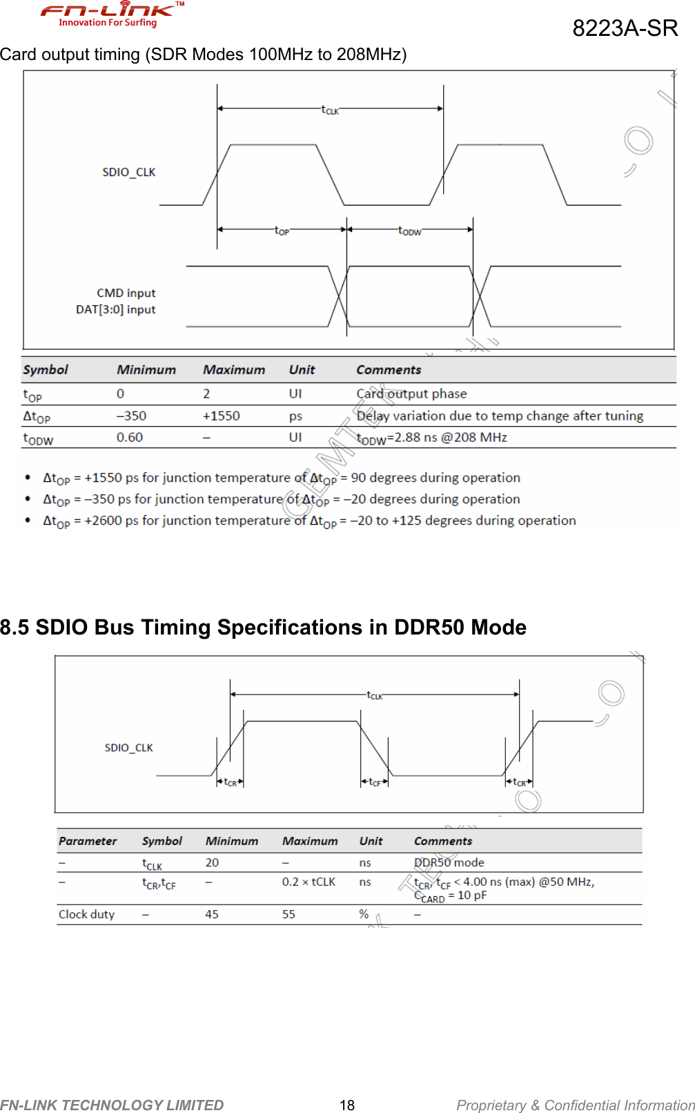                                          8223A-SR FN-LINK TECHNOLOGY LIMITED                18              Proprietary &amp; Confidential Information Card output timing (SDR Modes 100MHz to 208MHz)      8.5 SDIO Bus Timing Specifications in DDR50 Mode            