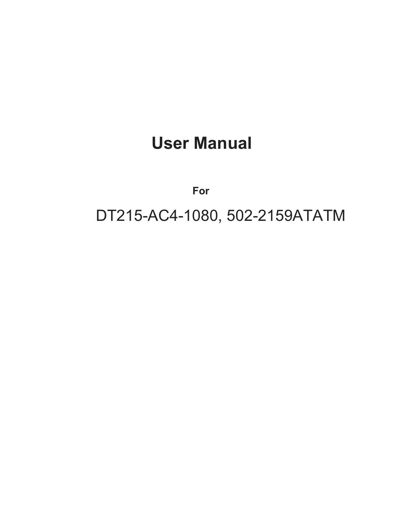      User Manual    For   DT185-AS4-720                            DT101-AS4-720;502-1019ATMDT215-AC4-1080, 502-2159ATATM
