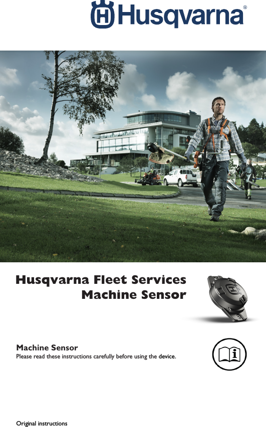 Husqvarna Fleet Services  Machine SensorMachine SensorPlease read these instructions carefully before using the device.Original instructions