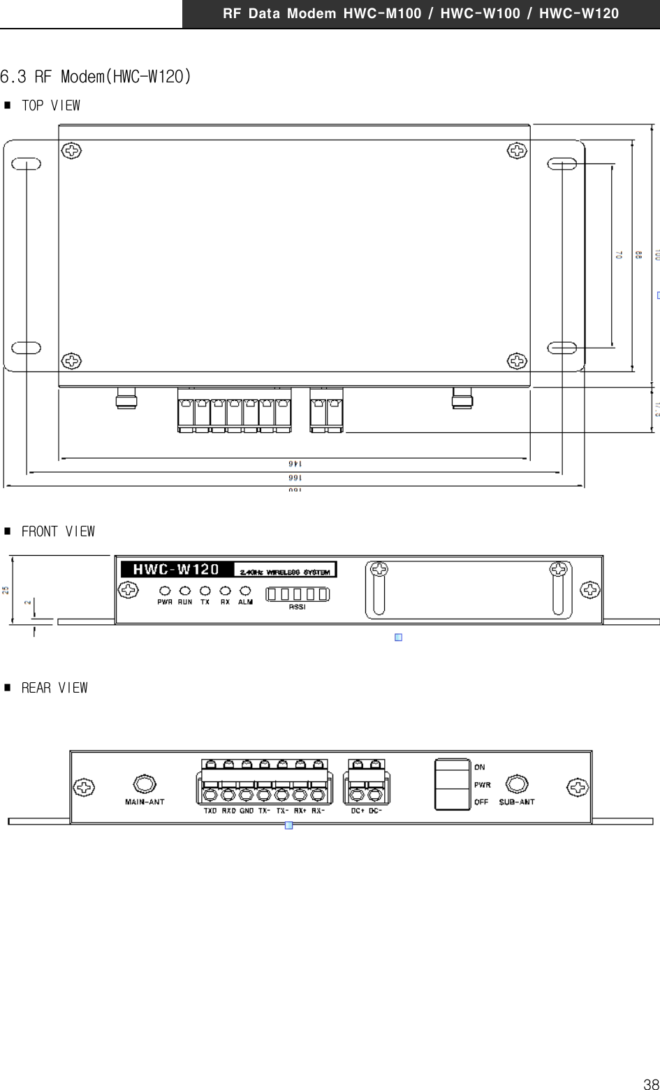 RF  Data  Modem  HWC-M100  /  HWC-W100  /  HWC-W120386.3 RF Modem(HWC-W120)∎ TOP VIEW∎ FRONT VIEW∎ REAR VIEW