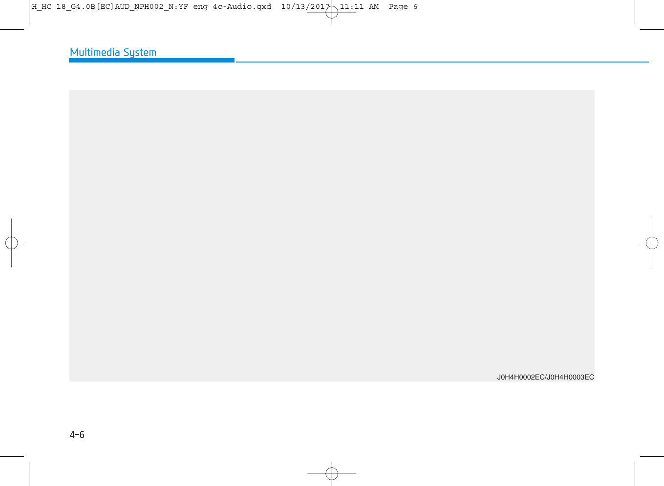 4-6Multimedia SystemJ0H4H0002EC/J0H4H0003ECH_HC 18_G4.0B[EC]AUD_NPH002_N:YF eng 4c-Audio.qxd  10/13/2017  11:11 AM  Page 6