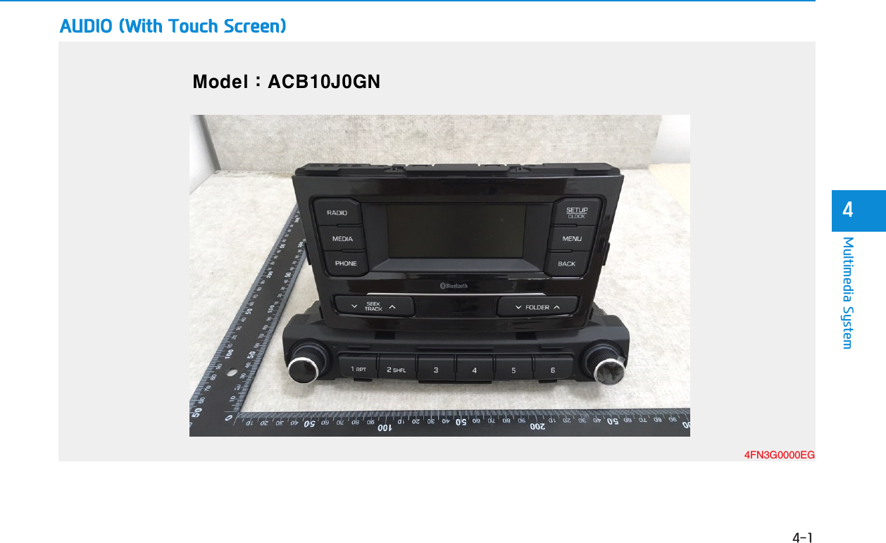 4-1Multimedia System4AUDIO (With Touch Screen)4FN3G0000EGModel : ACB10J0GN