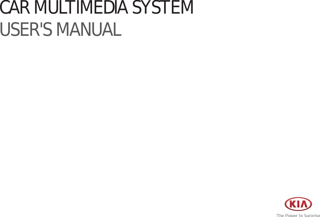 CAR MULTIMEDIA SYSTEM USER&apos;S MANUAL