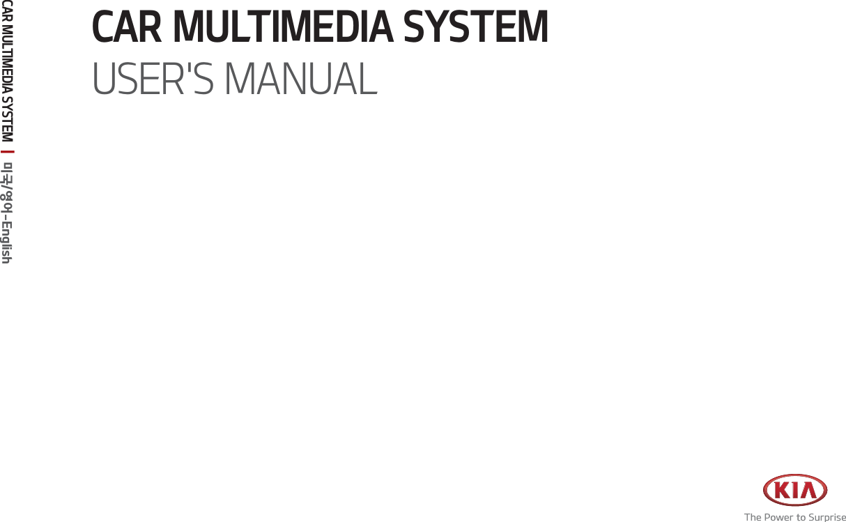 CAR MULTIMEDIA SYSTEM USER&apos;S MANUALCAR MULTIMEDIA SYSTEM  I  미국/영어-English