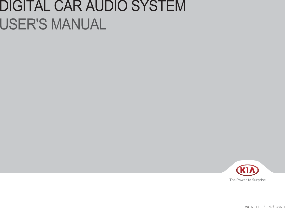 DIGITAL CAR AUDIO SYSTEM USER&apos;S MANUAL2016-11-18   오후 3:27:412016-11-18   오후 3:27:4