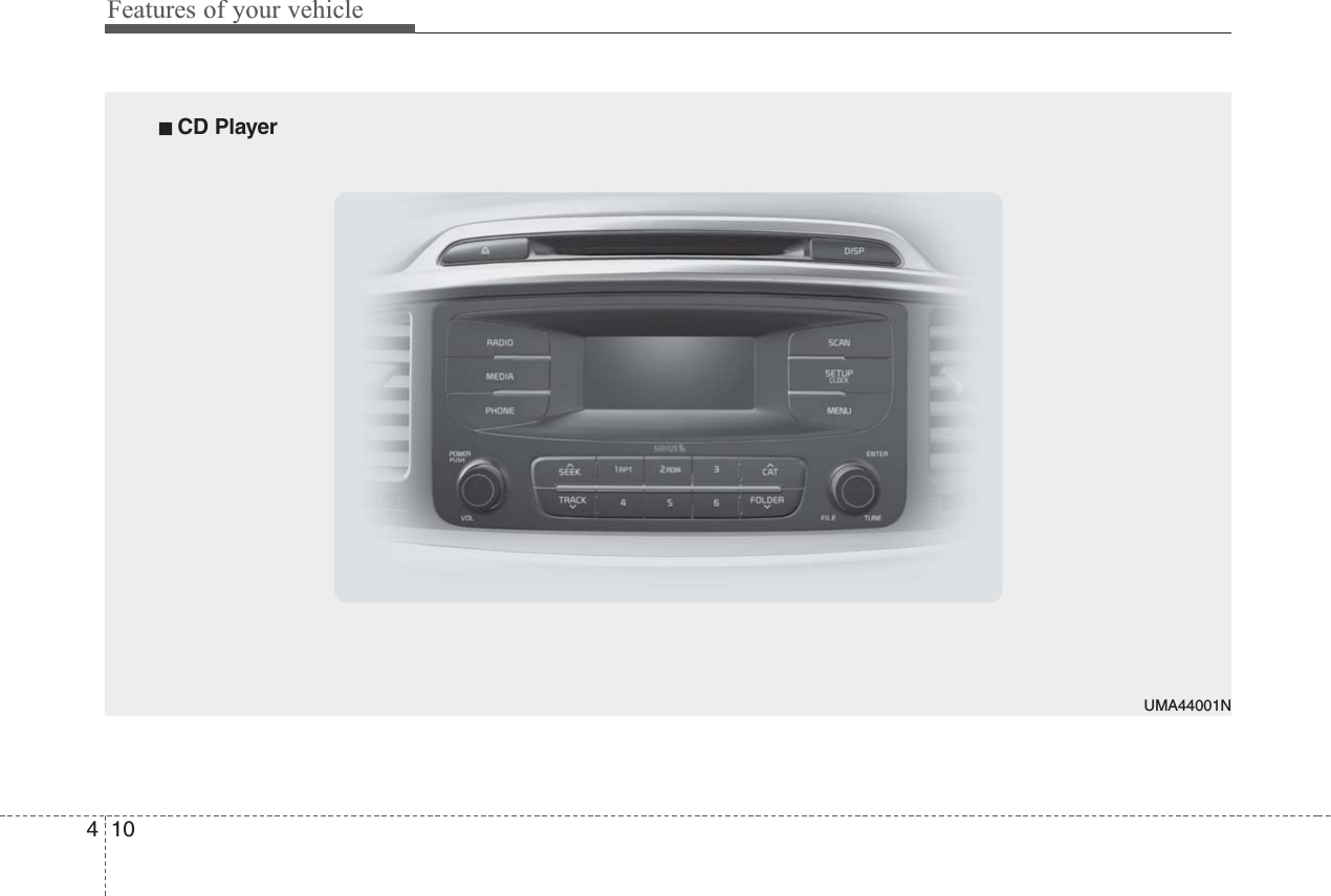 Features of your vehicle104■ CD Player UMA44001N