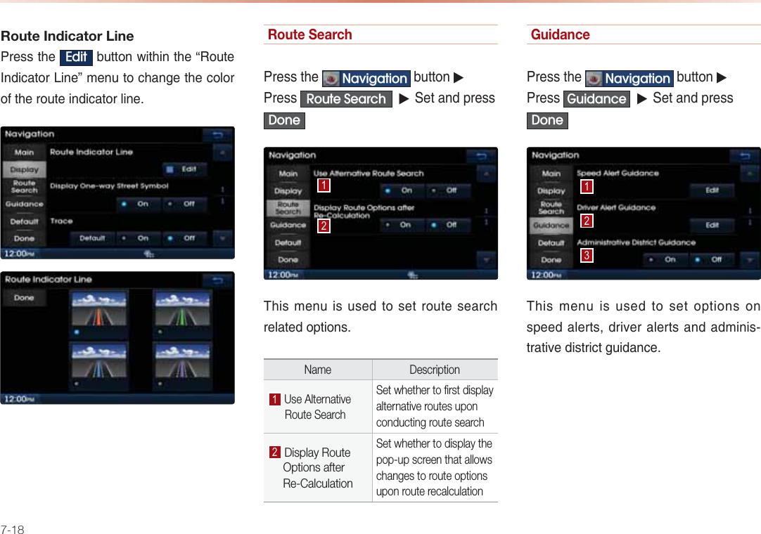 7-18Route Indicator Line-NAOOPDA(GLW&gt;QPPKJSEPDEJPDAŏ/KQPA&amp;J@E?=PKN)EJAIAJQPK?D=JCAPDA?KHKNKBPDANKQPAEJ@E?=PKNHEJARoute Search-NAOOPDA 1DYLJDWLRQ &gt;QPPKJ▶-NAOO 5RXWH6HDUFK ▶0AP=J@LNAOO&apos;RQH1DEOIAJQEOQOA@PKOAPNKQPAOA=N?DNAH=PA@KLPEKJOName Description  Use Alternative       Route SearchSet whether to first display alternative routes upon conducting route search Display Route      Options after      Re-CalculationSet whether to display the pop-up screen that allows changes to route options upon route recalculationGuidance-NAOOPDA 1DYLJDWLRQ &gt;QPPKJ▶-NAOO *XLGDQFH ▶0AP=J@LNAOO&apos;RQH1DEOIAJQEOQOA@PKOAPKLPEKJOKJOLAA@=HANPO@NERAN=HANPO=J@=@IEJEOPN=PERA@EOPNE?PCQE@=J?A
