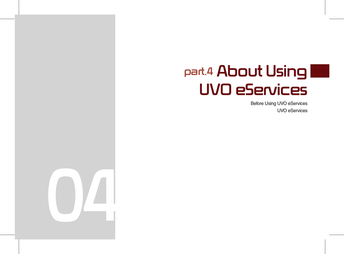 Before Using UVO eServicesUVO eServicespart.4 About Using UVO eServices04