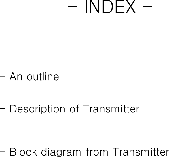 - INDEX -- Description of Transmitter- Block diagram from Transmitter- An outline 