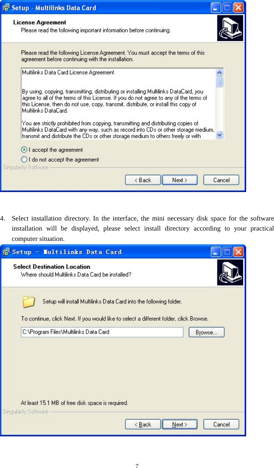  7   4. Select installation directory. In the interface, the mini necessary disk space for the software installation will be displayed, please select install directory according to your practical computer situation.   