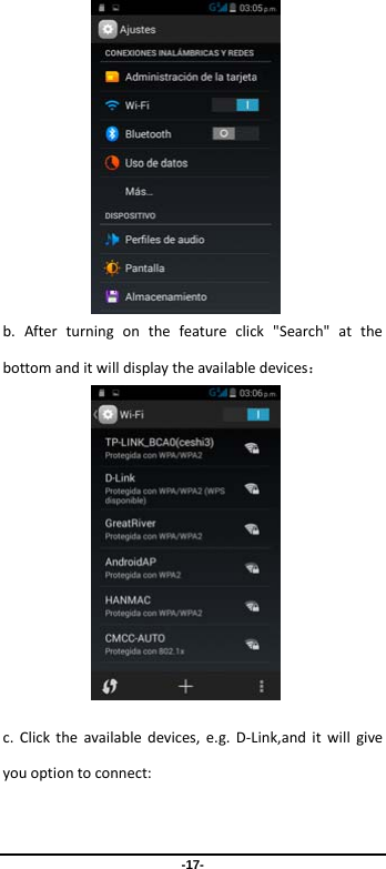  -17-  b.Afterturningonthefeatureclick&quot;Search&quot;atthebottomanditwilldisplaytheavailabledevices： c.Clicktheavailabledevices,e.g.D‐Link,anditwillgiveyouoptiontoconnect: