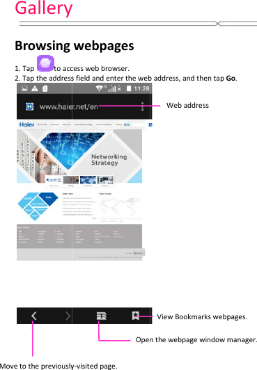 GalleryBrowsing1.Tap toacc2.TaptheaddressMovetothepreviouslyywebpagescesswebbrowser.sfieldandenterthewebOpey‐visitedpage.baddress,andthentapGViewBookmarkswebpnthewebpage windowmWebaddressGo.pages.manager.