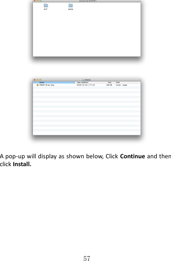   57     A pop-up will display as shown below, Click Continue and then click Install.  