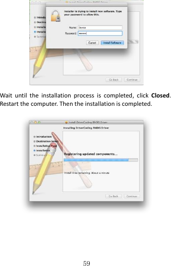  59     Wait  until  the  installation  process  is  completed,  click  Closed. Restart the computer. Then the installation is completed.    