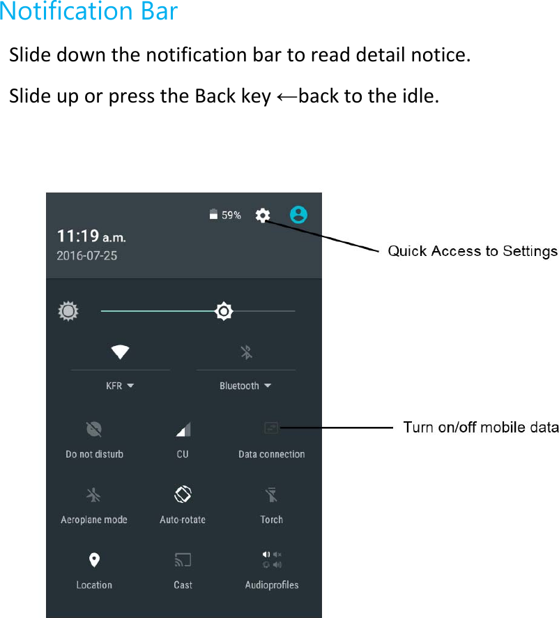 Notification Bar Slidedownthenotificationbartoreaddetailnotice.SlideuporpresstheBackkey←backtotheidle.