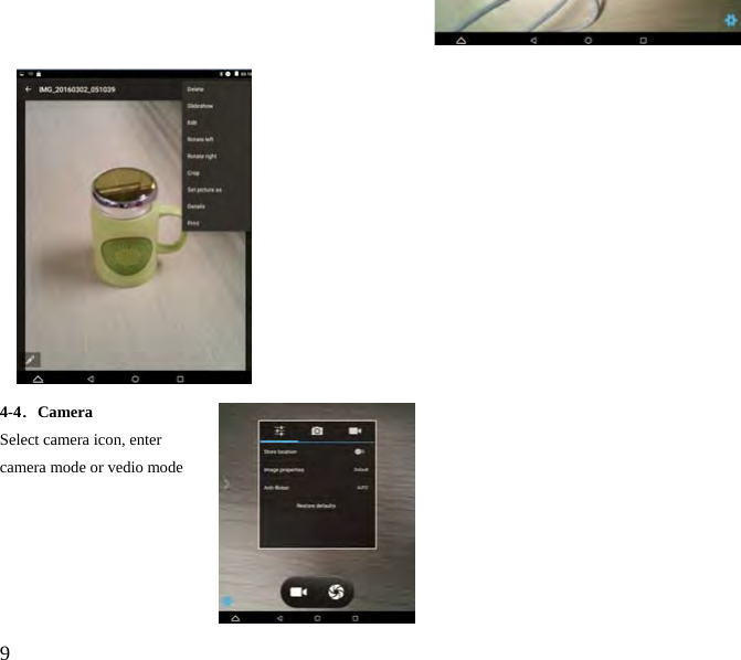  9              4-4．Camera Select camera icon, enter camera mode or vedio mode        