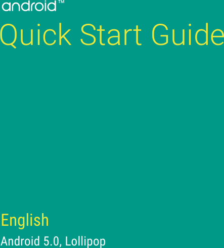 Quick Start GuideAndroid 5.0, LollipopEnglishTM