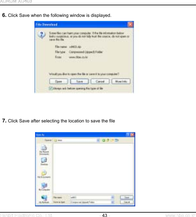  43    6. Click Save when the following window is displayed.                  7. Click Save after selecting the location to save the file               
