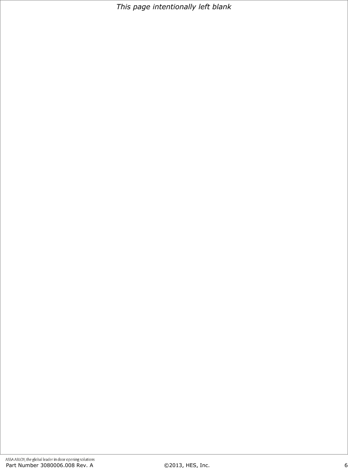  Part Number 3080006.008 Rev. A  &copy;2013, HES, Inc.                      6   This page intentionally left blank 