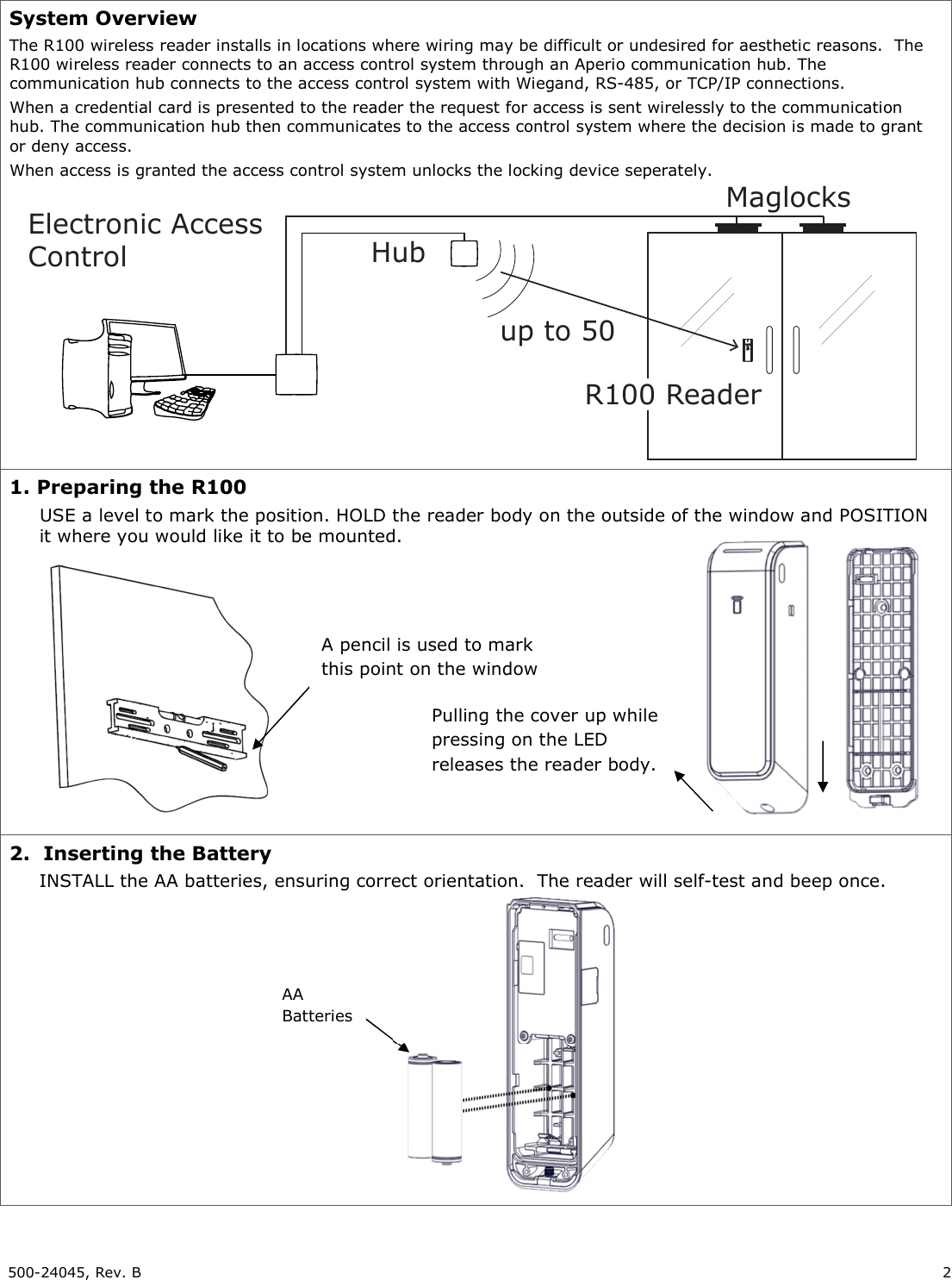   System Overview ?3"&amp;&amp;&amp;&amp;&amp;"3"+*21@@//&amp;@&amp;3&amp;&amp;?3"&amp;&amp;&amp;&amp;&amp;&amp;2&amp;*3/+3)$**/3/1?3**/3/1&amp;3&amp;&amp;&amp;2&amp;*"3A+0.?'!<!&amp;A3&amp;$&amp;33B/&amp;@&amp;&amp;&amp;&amp;"&amp;&amp;23**/3/1?3**/3/13**/&amp;3&amp;&amp;&amp;2&amp;*"33&amp;&amp;*+2&amp;&amp;A3&amp;&amp;&amp;+3&amp;&amp;&amp;2&amp;*/&amp;3+&amp;$2  1. Preparing the R100 80-*3$&amp;% 3123/&amp;@3""!%0?%>"32/"/1*/2.  Inserting the Battery >0?)  3))1&amp;&amp;/+?3"&amp;@&amp;1$Electronic AccessControl     Hubup to 50&rsquo;MaglocksR100 Reader))&amp;!/+3/$"3$&amp;&amp;+3 -&amp;&amp;312 )$&amp;/&amp;*3&amp;$3""