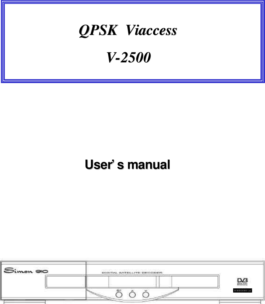 QPSK  QPSK  ViaccessViaccessVV--25002500UserUser’’s manuals manual