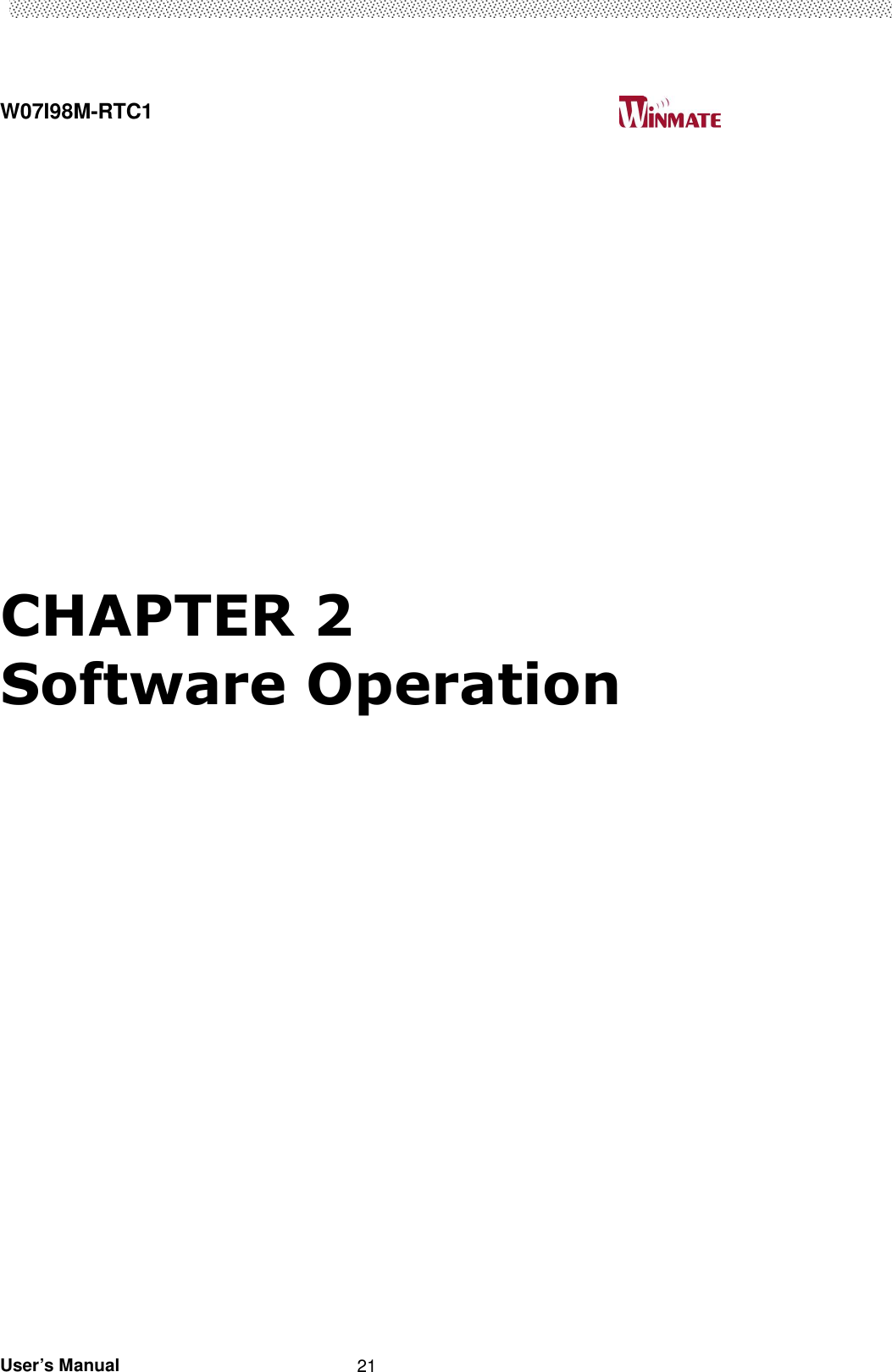  W07I98M-RTC1                                                                                   User’s Manual                                                   21          CHAPTER 2   Software Operation           