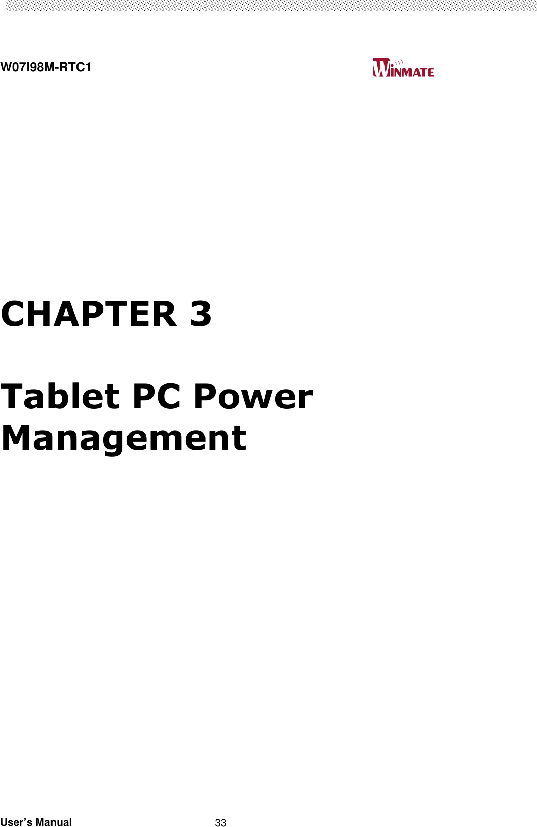  W07I98M-RTC1                                                                                   User’s Manual                                                   33              CHAPTER 3  Tablet PC Power Management           