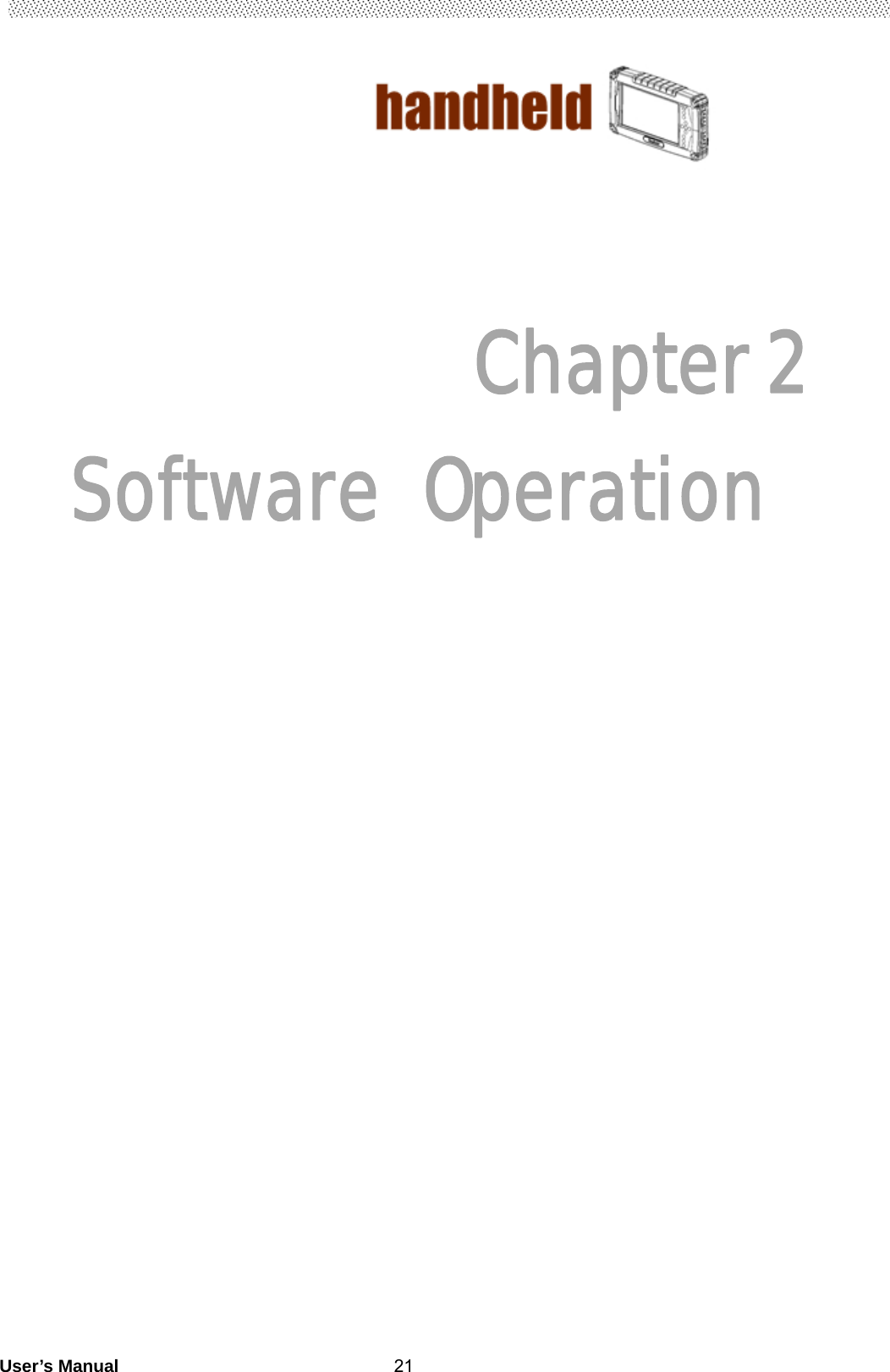                                        User’s Manual                                                   21   Chapter 2  Software Operation               