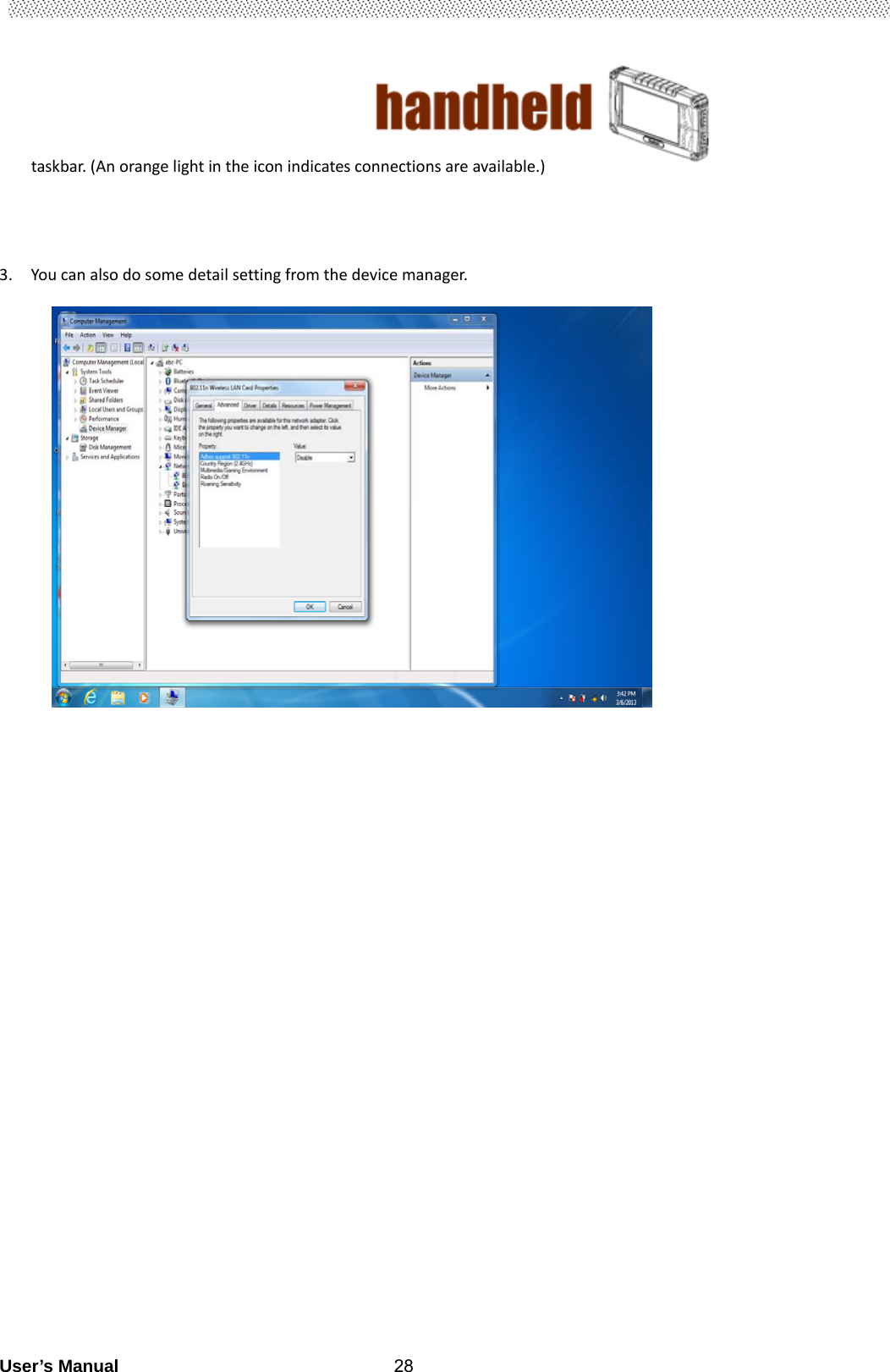                                        User’s Manual                                                   28taskbar.(Anorangelightintheiconindicatesconnectionsareavailable.)3. Youcanalsodosomedetailsettingfromthedevicemanager.                                                                     