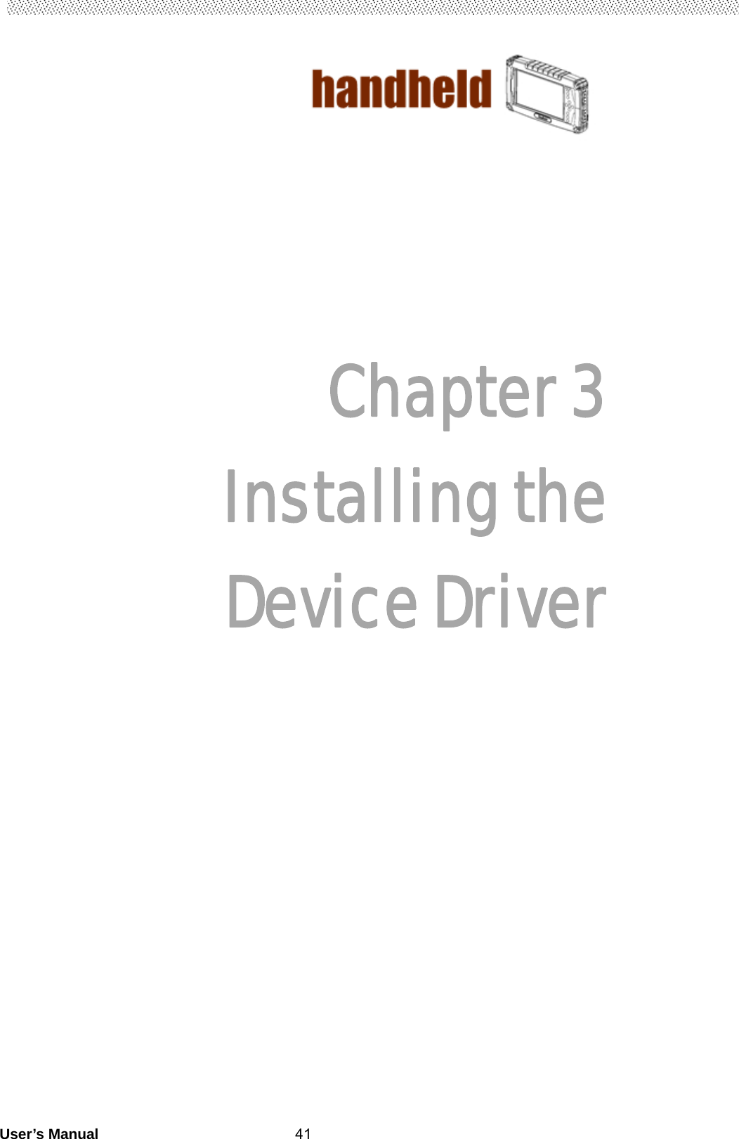                                        User’s Manual                                                   41  Chapter 3  Installing the Device Driver                            