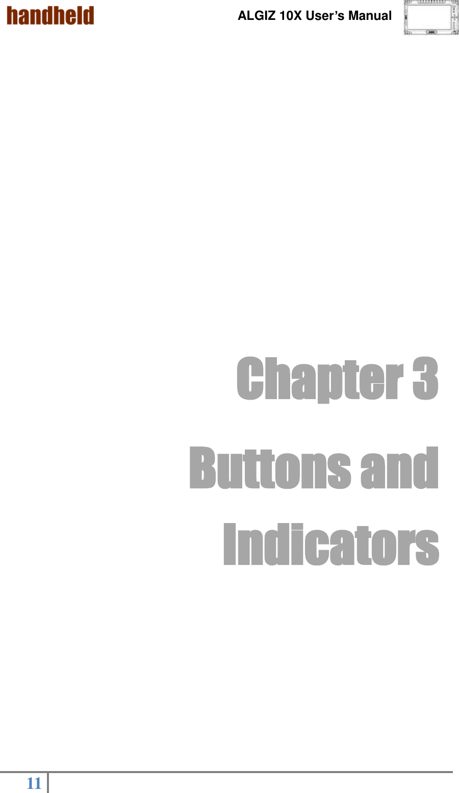 ALGIZ 10X User’s Manual    11         Chapter 3 Buttons and Indicators     