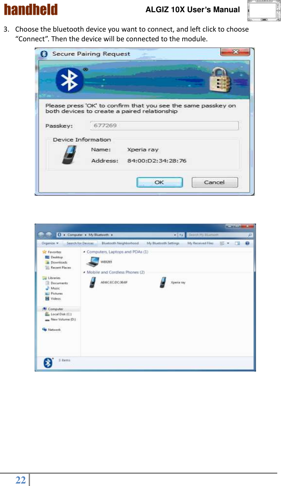 ALGIZ 10X User’s Manual    22   3. Choose the bluetooth device you want to connect, and left click to choose “Connect”. Then the device will be connected to the module.                                     