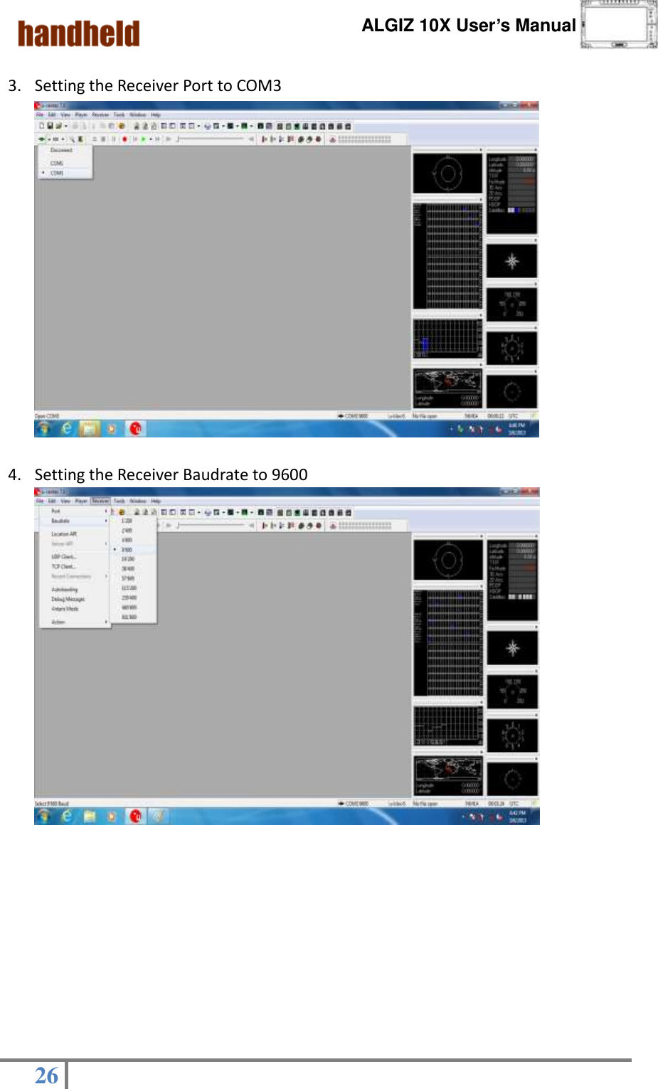      ALGIZ 10X User’s Manual  26    3. Setting the Receiver Port to COM3                  4. Setting the Receiver Baudrate to 9600                             