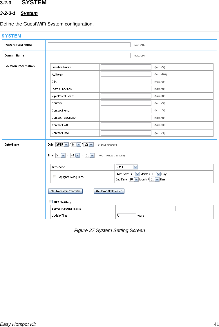 3-2-3  SYSTEM 3-2-3-1  System Define the GuestWiFi System configuration. Figure 27 System Setting Screen Easy Hotspot Kit  41 