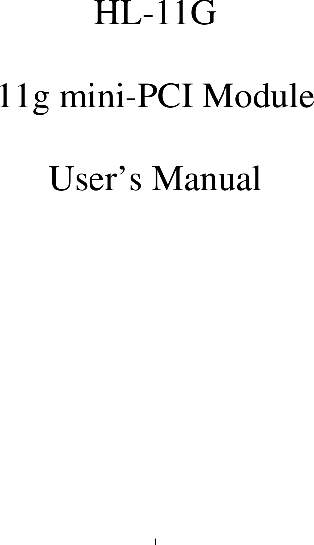  1    HL-11G  11g mini-PCI Module  User’s Manual                       