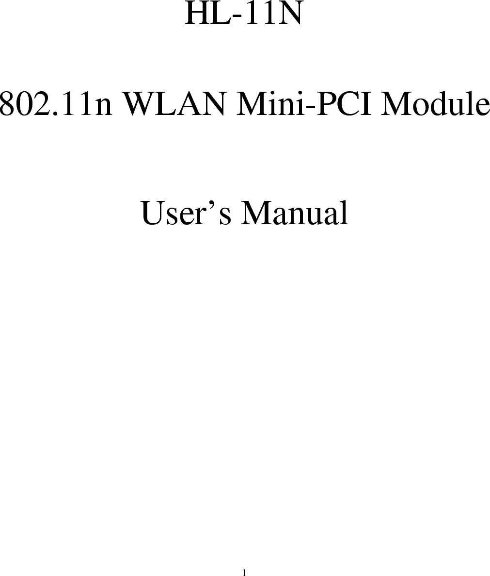  1             HL-11N   802.11n WLAN Mini-PCI Module  User’s Manual 