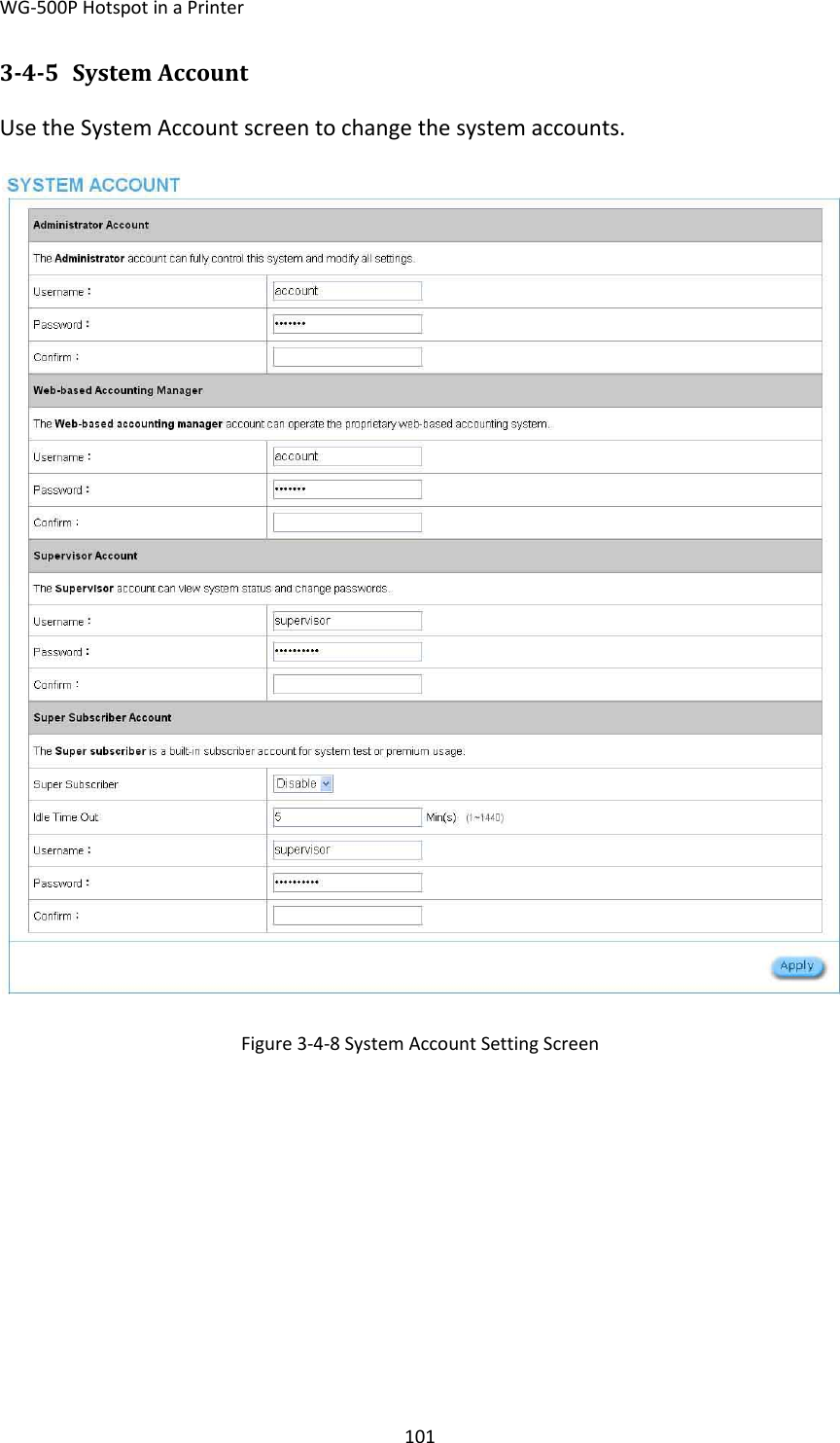 WG‐500PHotspotinaPrinter101345 SystemAccountUsetheSystemAccountscreentochangethesystemaccounts.Figure3‐4‐8SystemAccountSettingScreen