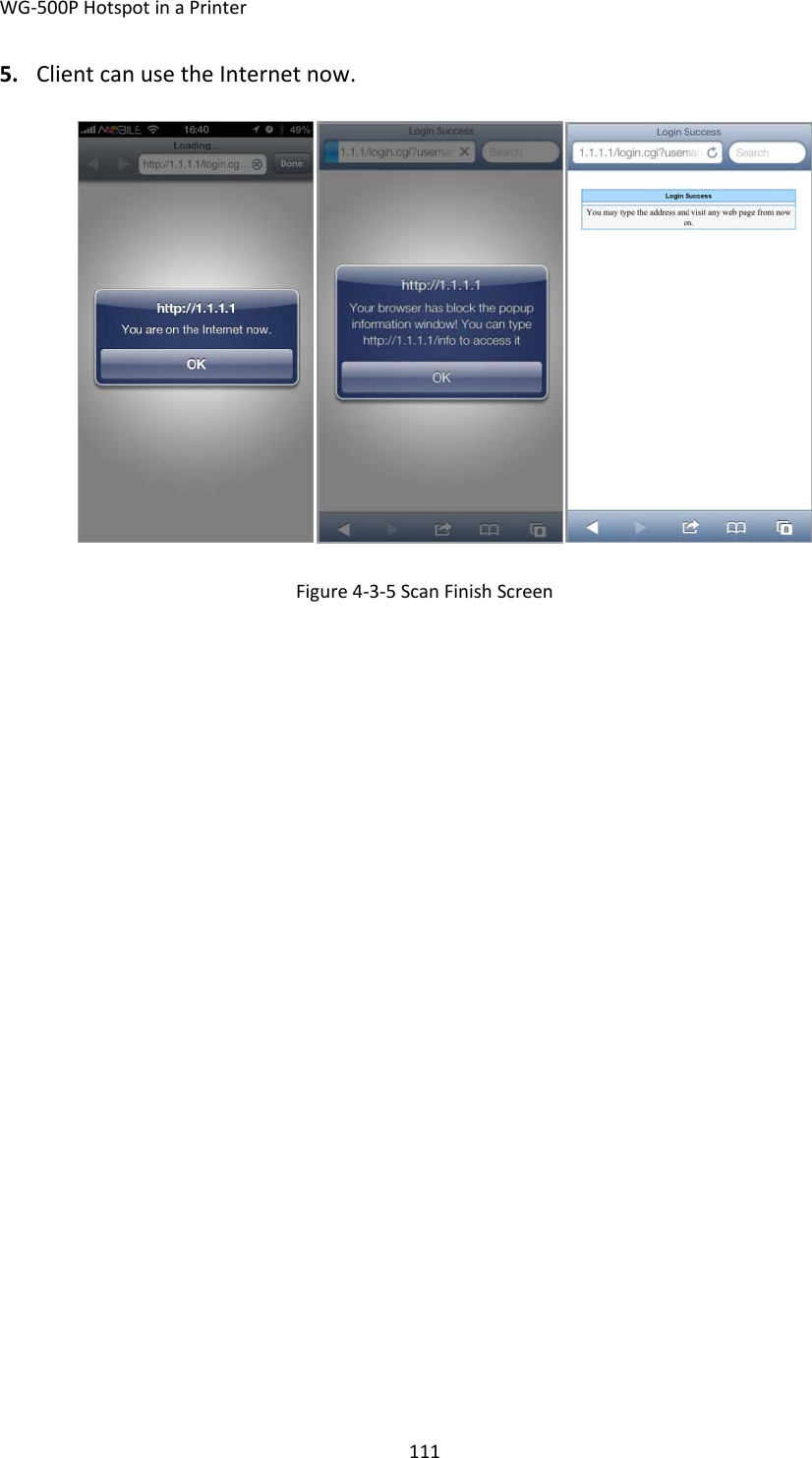 WG‐500PHotspotinaPrinter1115. ClientcanusetheInternetnow.Figure4‐3‐5ScanFinishScreen