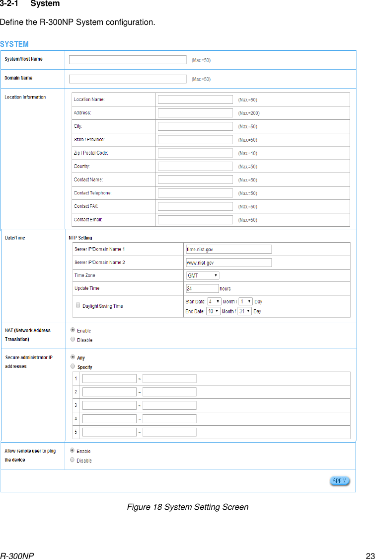 R-300NP 23 3-2-1  System Define the R-300NP System configuration.                Figure 17 System Setting Screen          Figure 18 System Setting Screen 