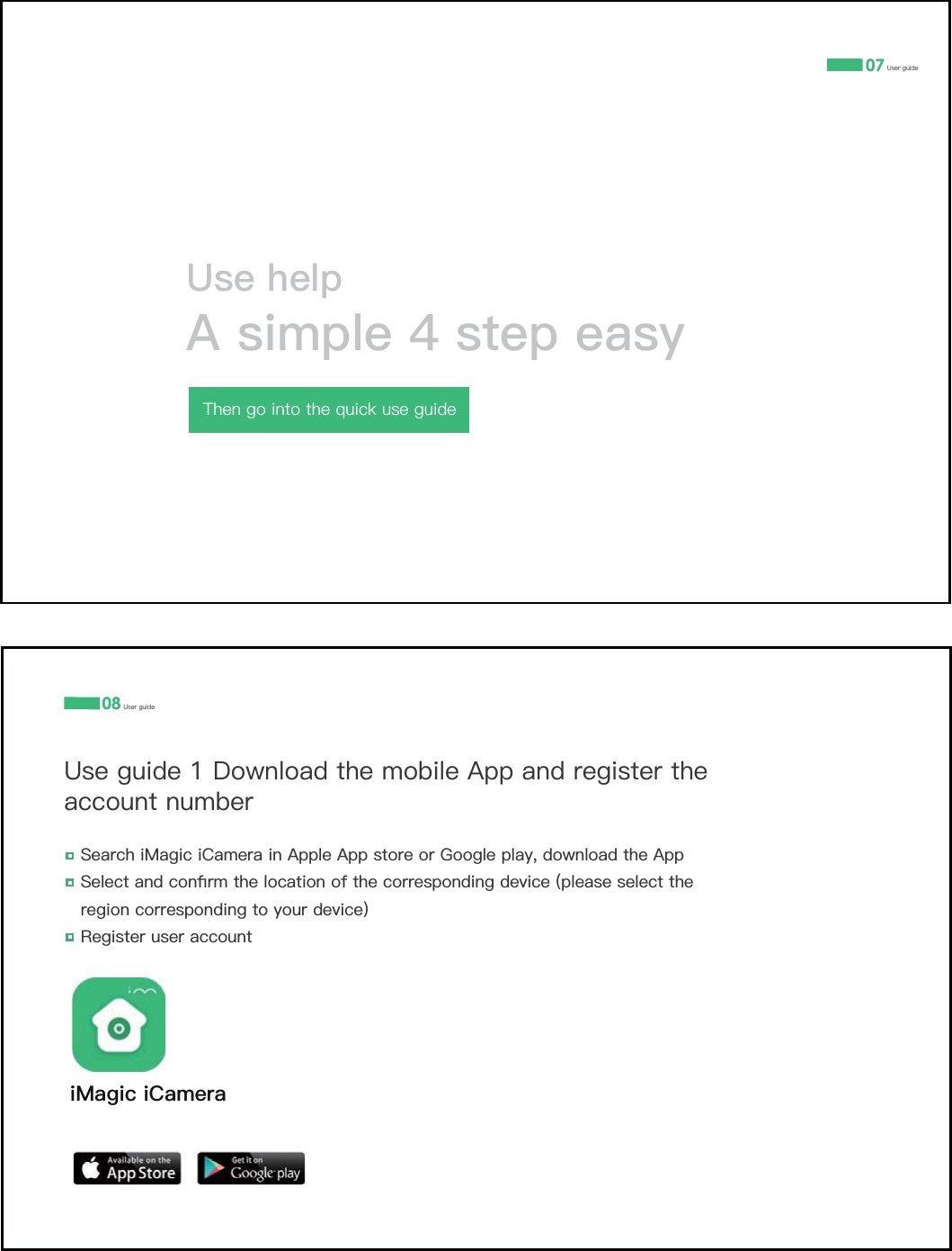 07 8VHUJXLGH8VHKHOS$VLPSOHVWHSHDV\7KHQJRLQWRWKHTXLFNXVHJXLGH8VHJXLGH'RZQORDGWKHPRELOH$SSDQGUHJLVWHUWKHDFFRXQWQXPEHU6HDUFKL0DJLFL&amp;DPHUDLQ$SSOH$SSVWRUHRU*RRJOHSOD\GRZQORDGWKH$SS6HOHFWDQGFRQƉUPWKHORFDWLRQRIWKHFRUUHVSRQGLQJGHYLFHSOHDVHVHOHFWWKHUHJLRQFRUUHVSRQGLQJWR\RXUGHYLFH5HJLVWHUXVHUDFFRXQW08 8VHUJXLGHL0DJLFL&amp;DPHUD