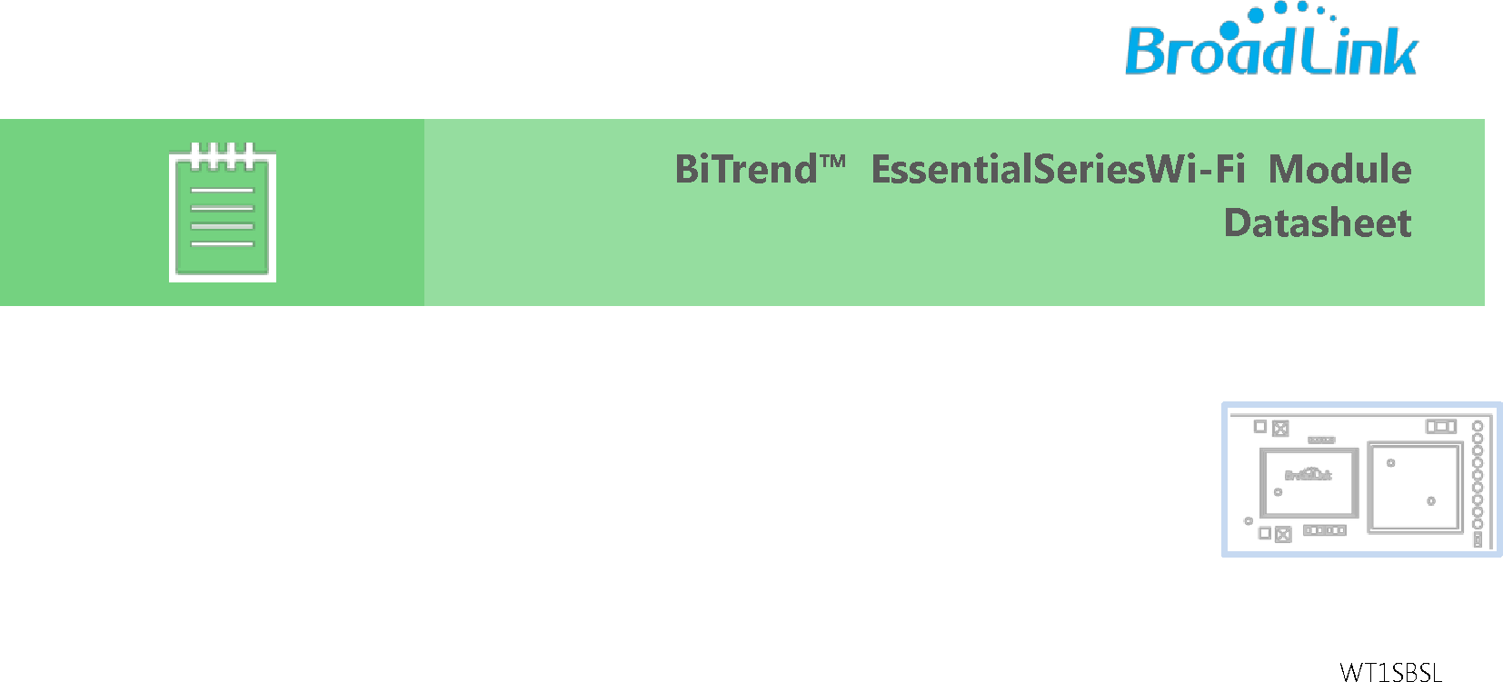                BiTrend&trade;  EssentialSeriesWi-Fi  Module Datasheet  WT1SBSL         