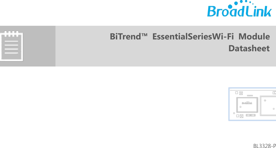 BiTrend&trade; EssentialSeriesWi-Fi ModuleDatasheetBL3328-P