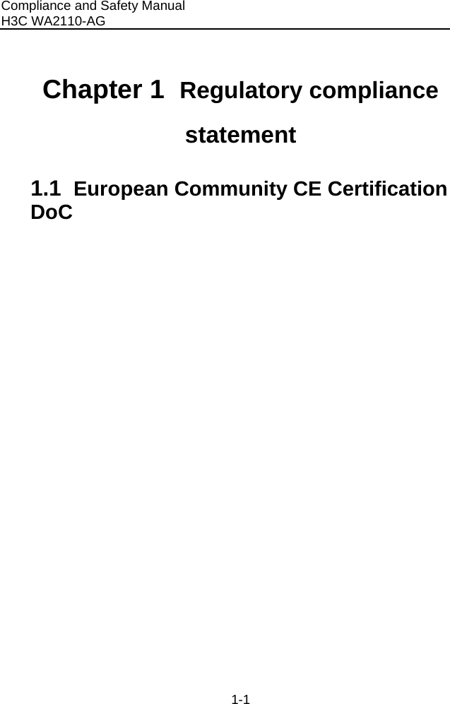 Compliance and Safety Manual            H3C WA2110-AG  1-1 Chapter 1  Regulatory compliance statement 1.1  European Community CE Certification DoC  