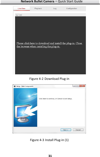 Network Bullet Camera·Quick Start Guide  31 31   Download Plug-in Figure 4-2  Install Plug-in (1) Figure 4-3