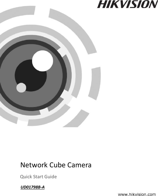  0           Camera            Network Cube Camera  Quick Start Guide UD01798B-A 