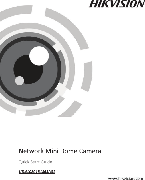  1           Camera            Network Mini Dome Camera Quick Start Guide UD.6L0201B1863A01 